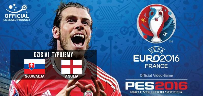 Euro 2016 dzień 11 - dzisiaj typujemy Słowacja - Anglia. Czekamy do 20:50