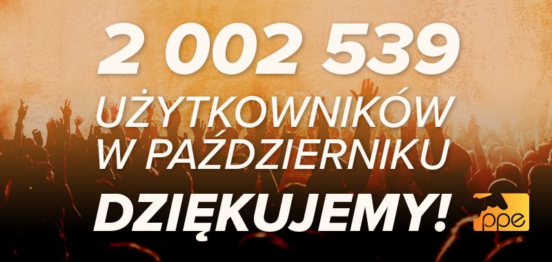 Serwis PPE.pl z ponad 2 milionami unikalnych użytkowników! Dziękujemy!