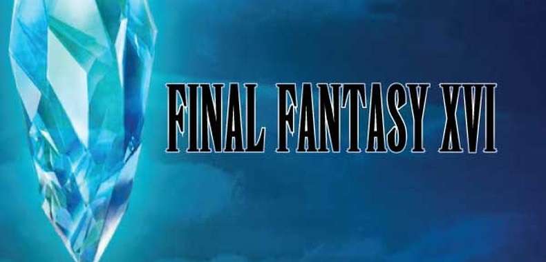 Final Fantasy XVI. Prace nad nowym projektem rozpoczną się w przyszłym roku