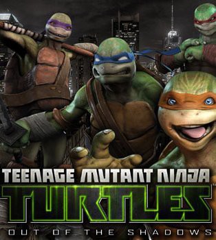 Teenage Mutant Ninja Turtles: Out of the Shadows