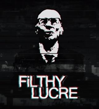 Filthy Lucre