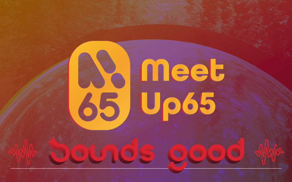 MeetUp65: Sounds Good