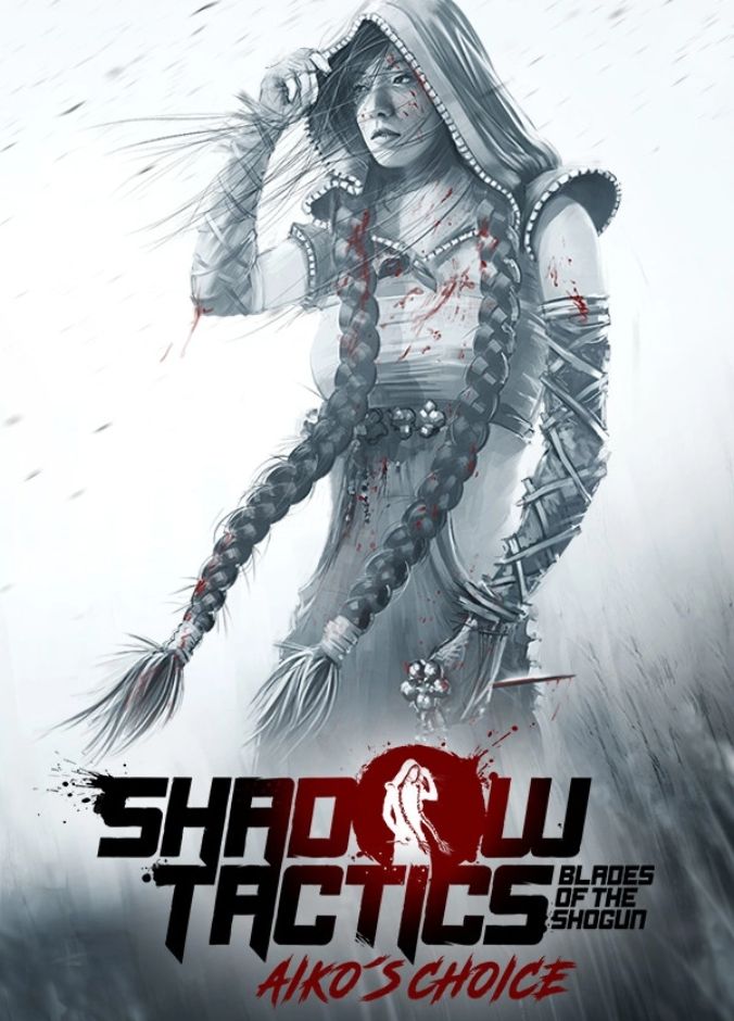 Shadow Tactics: Blades of the Shogun – Aiko’s Choice