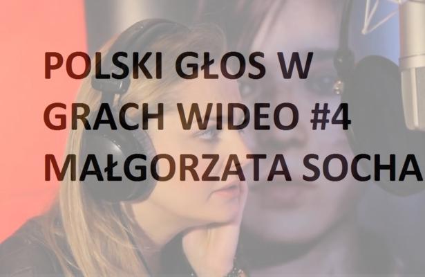 Polski głos w grach wideo #4 Małgorzata Socha