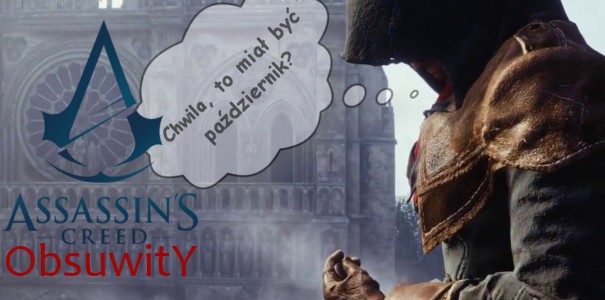 Poczekajcie z tą rewolucją francuską! - Assassin&#039;s Creed Unity dostaniemy nieco później