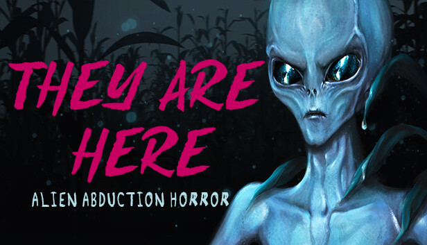 They Are Here: Alien Abduction Horror