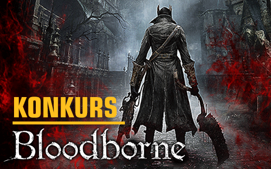 Konkurs Bloodborne - zainspiruj twórców gry i zadebiutuj na łamach PSX Extreme!