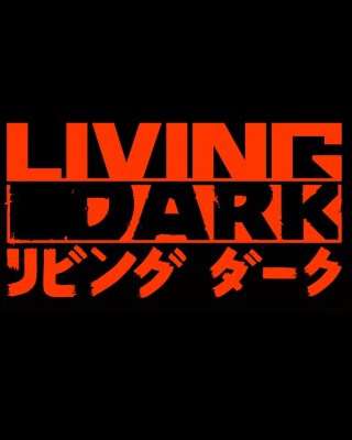 Living Dark