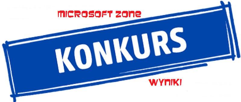Microsoft Zone konkurs #5 WYNIKI!