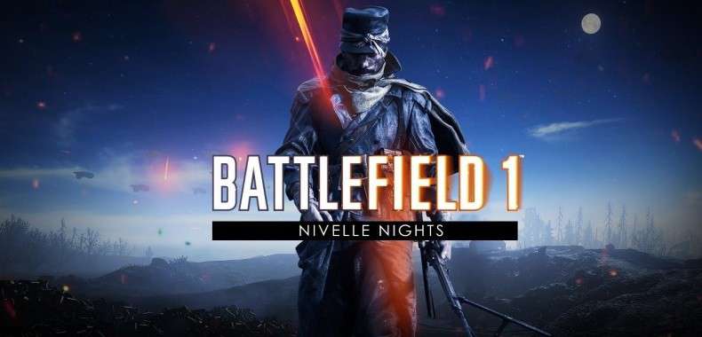 Battlefield 1: Nivelle Night od dzisiaj dla wybranych graczy. Gameplay z nocnej mapy w 4K i 60 fps