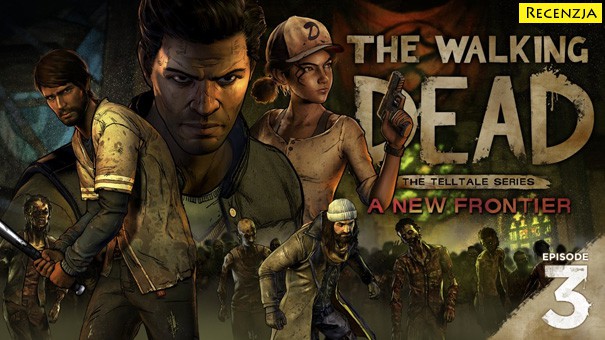 Recenzja: The Walking Dead: The Telltale Series - A New Frontier (PS4) - Episode 3