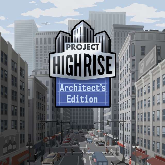 Project Highrise: Architect&#039;s Edition