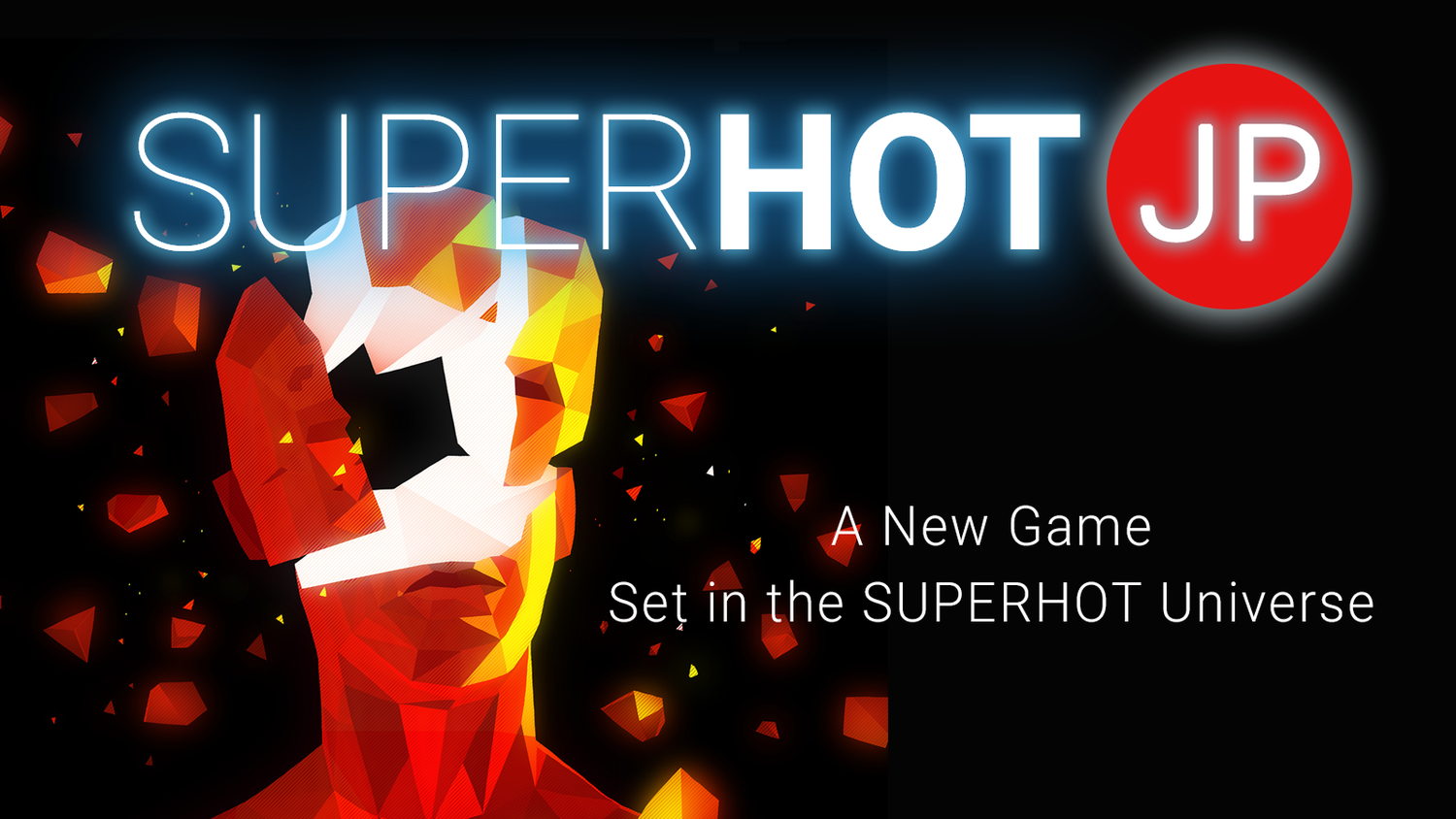 Superhot JP