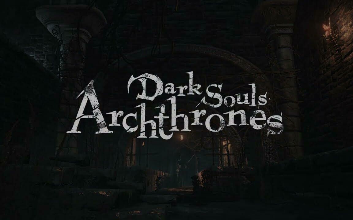 Dark Souls: Archthrones