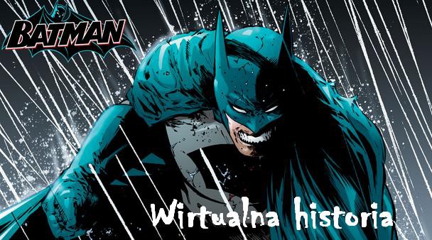 Wirtualna historia Batmana