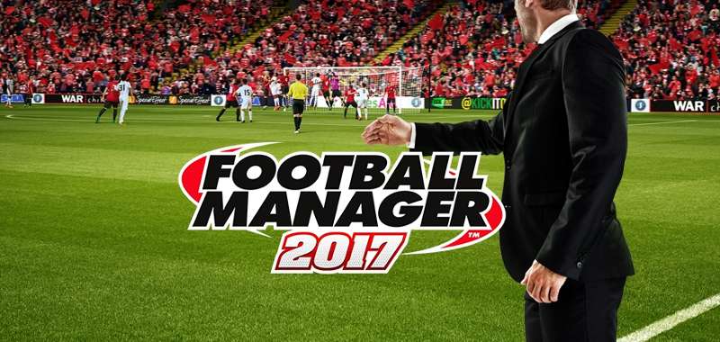 Football Manager 2017 - recenzja gry