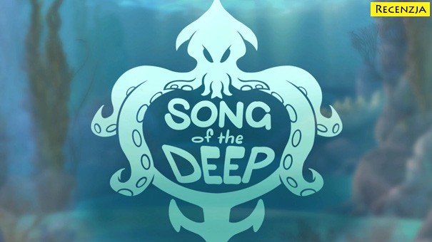 Recenzja: Song of the Deep (PS4)