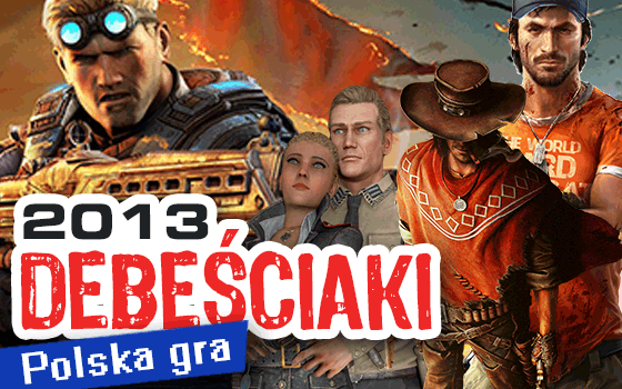 Debeściaki: Najlepsza polska gra 2013 roku to?