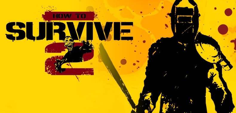 How to Survive 2 na PlayStation 4 i Xbox One. Cena, wstępna data wydania i szczegóły
