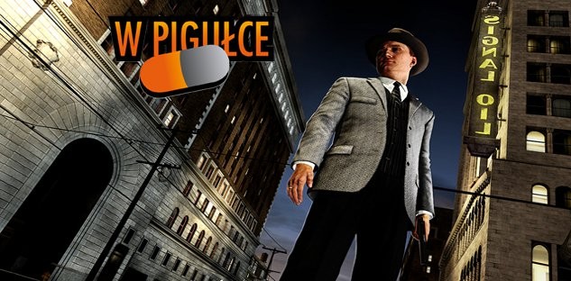 L.A. Noire w pigułce!