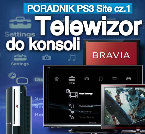 Poradnik PS3 Site - telewizor do konsoli