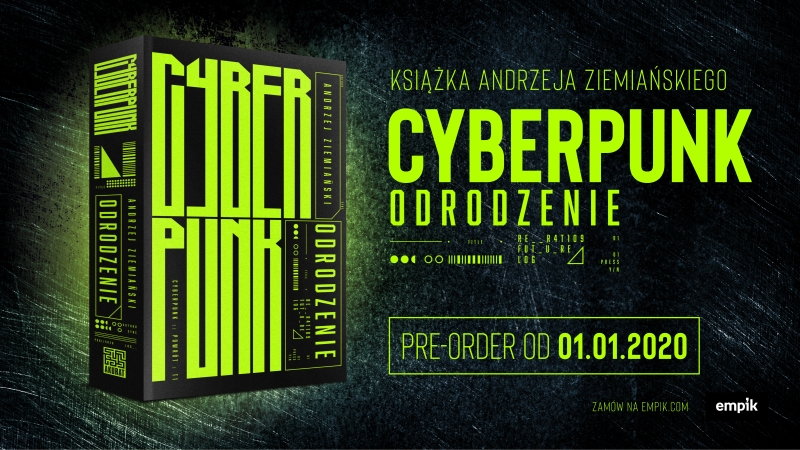 Cyberpunk. Odrodzenie zmierza do księgarń. Już wkrótce poznacie historię Andrzeja Ziemiańskiego