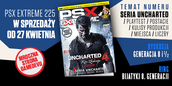 PSX Extreme 225 od dzisiaj w sprzedaży. Playtest Uncharted 4 i historia serii
