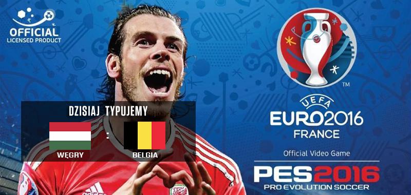 Euro 2016 dzień 15 - czas na kolejny mecz 1/8 finału - dzisiaj Węgry - Belgia