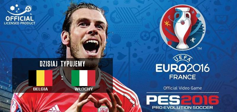Euro 2016 dzień 4 - a dzisiaj Belgia - Włochy! Typujemy do 20:50