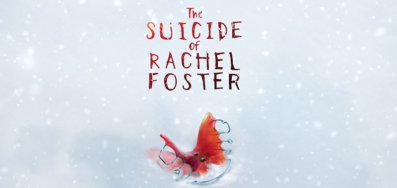 The Suicide of Rachel Foster - recenzja gry. Kiedy nic nie jest takie, jakim się wydaje