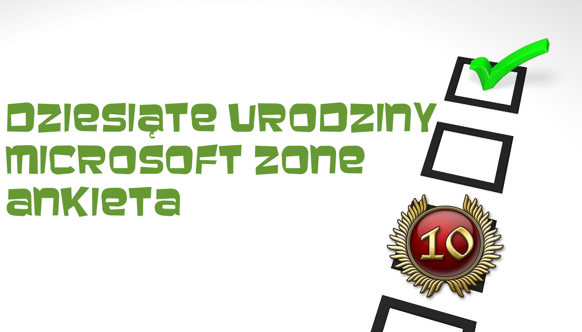 Ankieta z okazji 10 urodzin Microsoft Zone
