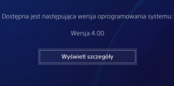 Aktualizacja systemu PS4 do wersji 4.0 dostępna