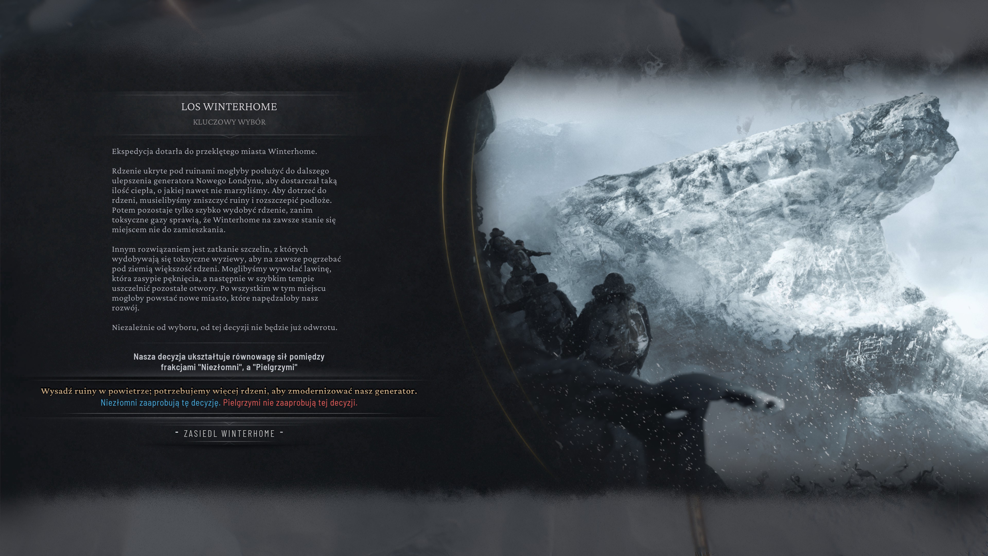 Gdy całkowicie zniknie zamieć, wyślij swoje oddziały do tego miejsca, aby zbadały Ruiny Winterhome. W międzyczasie oczywiście badaj zachód, aby nie tracić czasu. Jeśli Twoje relacje z Pielgrzymami spadną, ci rozpoczną protest.  [img]1577544[/img]  Wystarczy jednak przywrócić relacje z nimi do neutralności, aby go zażegnać. Możesz złożyć im obietnice, sfinansować projekty (przekazując ciepłowniki) lub zgodzić się opracować jakieś badania. Jednocześnie nie bierz od nich pieniędzy ani nie uchwalaj praw, których nie chcą.