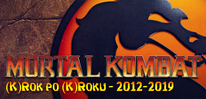 Mortal Kombat - (K)rok po (k)roku #3 - 2012-2019