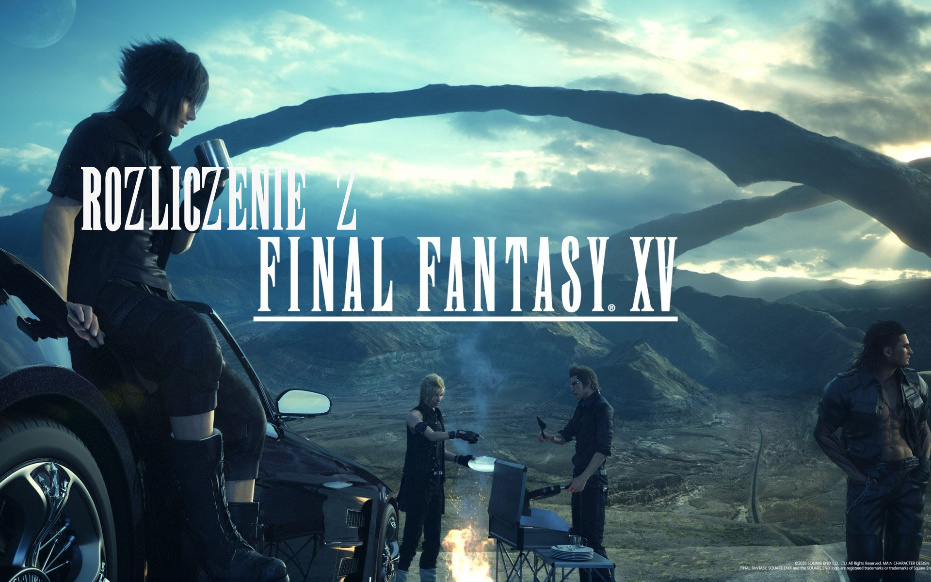 Rozliczenie z Final Fantasy XV (PS4/XONE/PC)