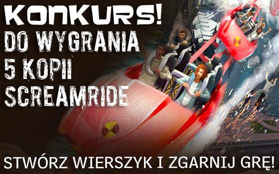 Konkurs: Stwórz wierszyk i wygraj grę ScreamRide - wyniki!