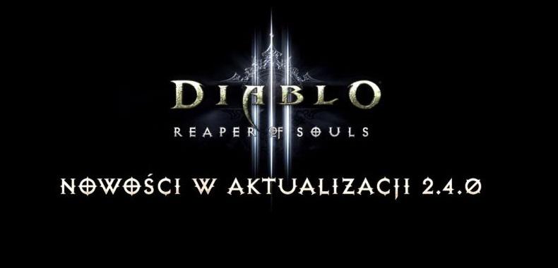 Blizzard zapowiada nowości w aktualizacji 2.4.0 do Diablo III - zobaczcie materiał wideo