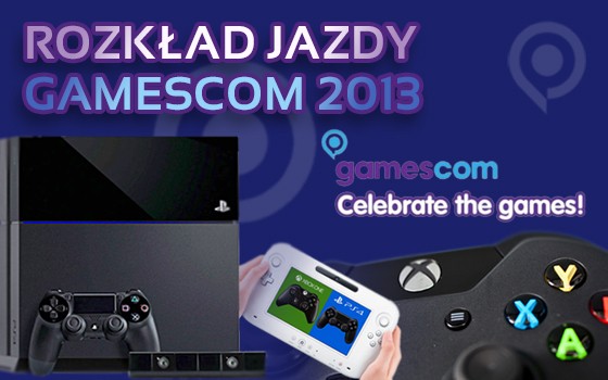 Rozkład jazdy gamescom 2013 - co, gdzie, kiedy?