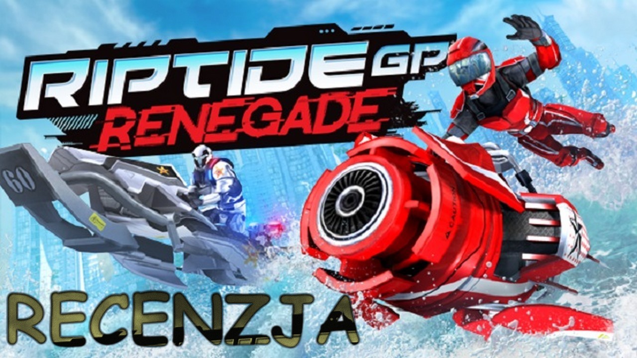 Riptide GP Renegade - wideorecenzja