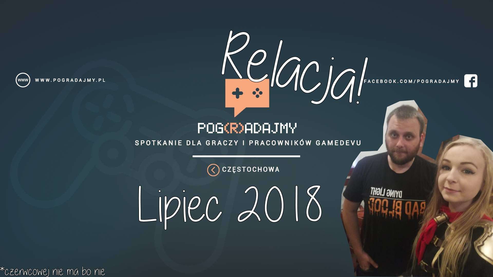 Pog(R)adajmy Lipiec 2018 - Częstochowa - Relacja