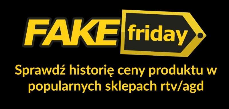 Fake Friday pozwoli uniknąć fałszywych promocji na Black Friday