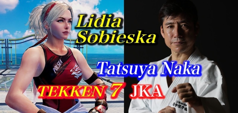 Premier Polski w Tekken 7 to Tatsuya Naka. Lidia Sobieska korzysta z ruchów japońskiego mistrza
