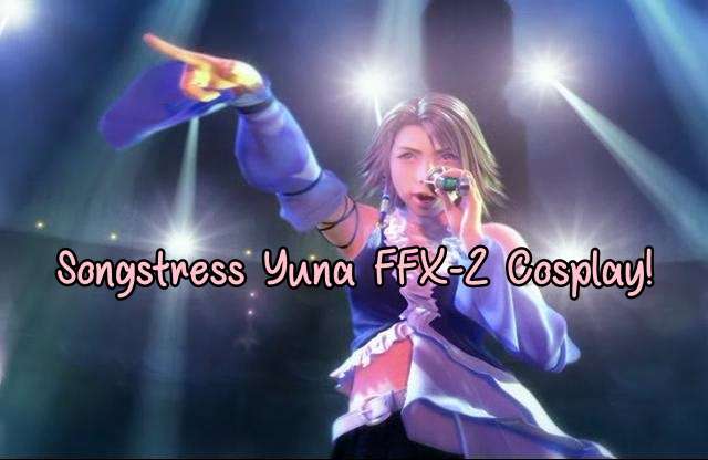 Cosplay od podszewki #5 - Sonsgtress Yuna