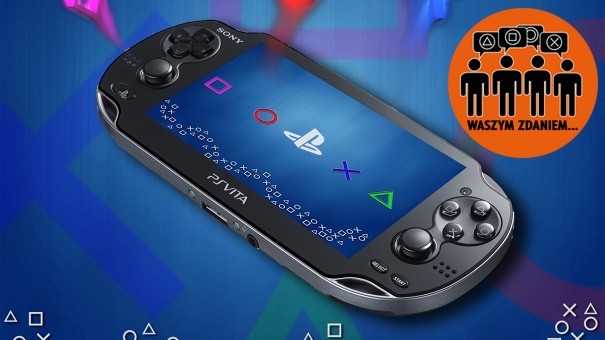 Waszym Zdaniem: Dzisiaj premiera PlayStation Vita. Jakie są Wasze pierwsze wrażenia?
