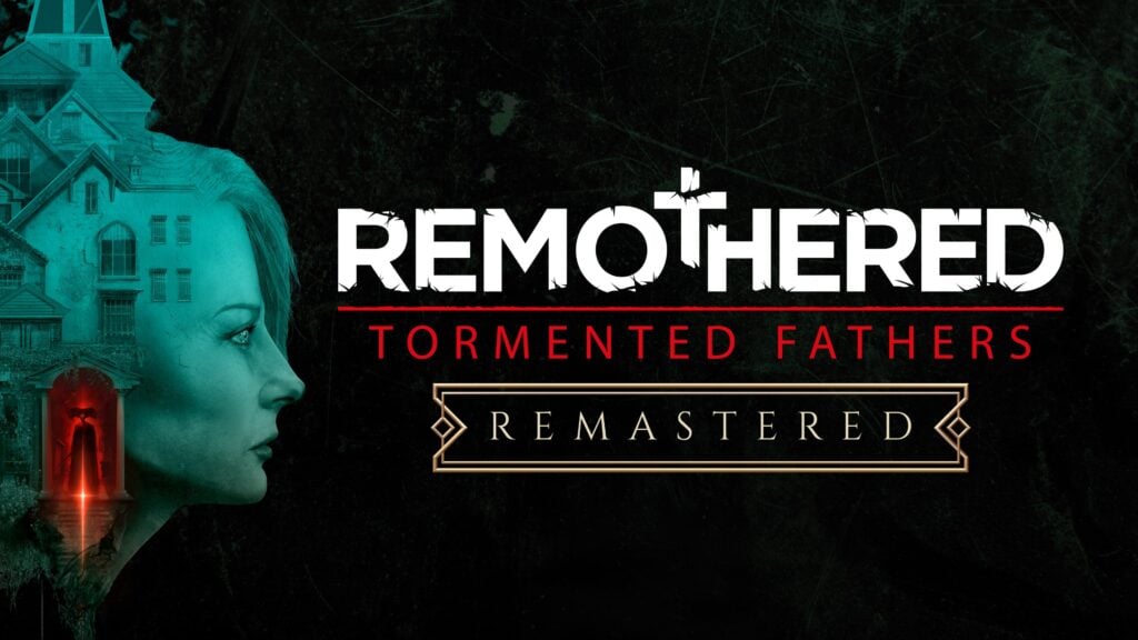 Remothered: Tormented Fathers Remastered
