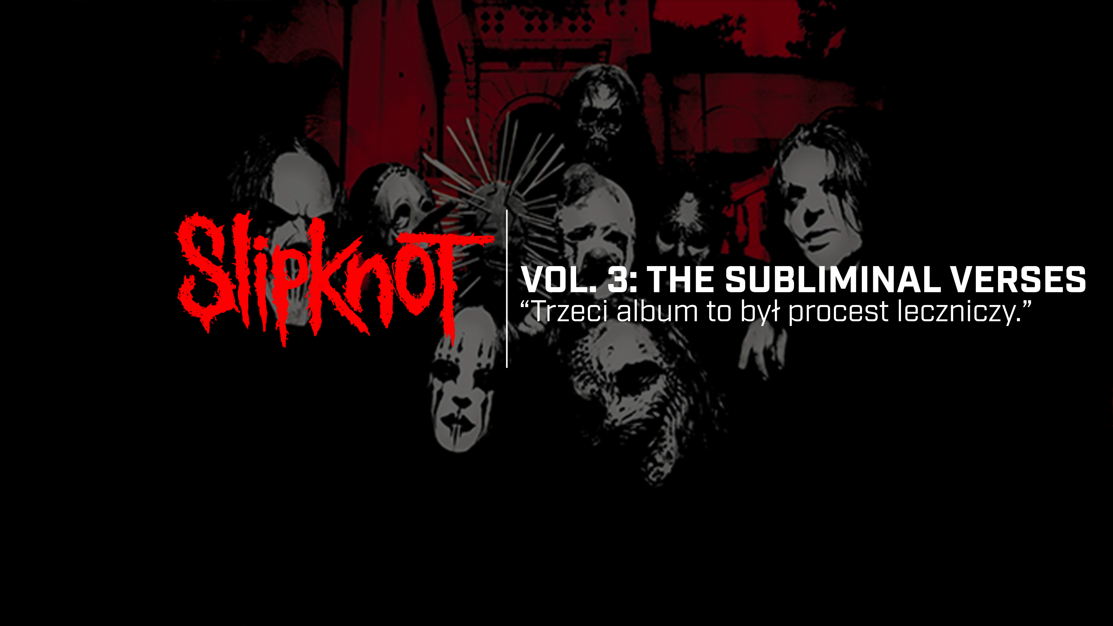 Slipknot &quot;Vol. 3: (The Subliminal Verses)&quot; [Mini Recenzja]