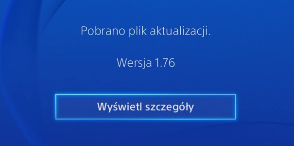 Aktualizacja systemu PS4 do wersji 1.76 już dostępna