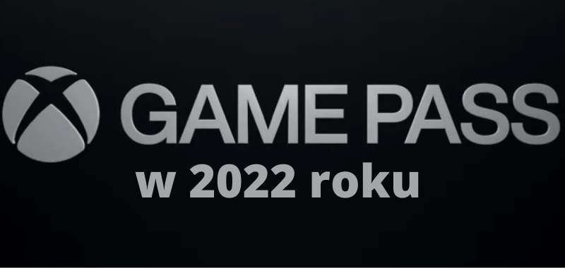 Xbox Game Pass w 2022 roku zapewni genialne gry. Pierwsza lista zapowiada mocne premiery