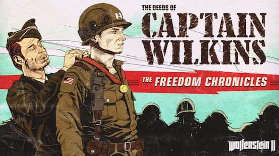 Wolfenstein II: The New Colossus - The Deeds of Captain Wilkins