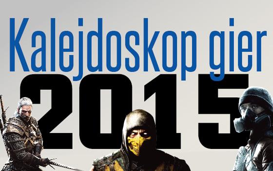 Kalejdoskop gier 2015 w PSX Extreme - głosuj!